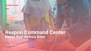 Command Center Kemensos RI Respon Kasus Bayi Atresia Billier