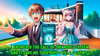 I Answered the Call of the Novel System and it Gave Me 1'000'000$ Plus Villa and CatWife | Manhwa