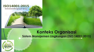 Konteks Organisasi, Sistem Manajemen Lingkungan ISO 14001:2015 #sml #SML #iso14001:2015 #ISO14001