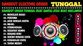 DANGDUT ORGEN TUNGGAL VERSI KALEM MENGEJAR BADAI PERCUMA TOP