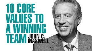 10 Core Values To a Winning Team