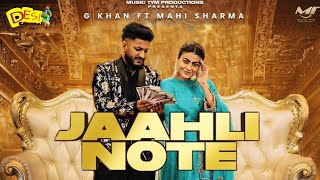 Jaahli Note Song - G Khan | Gurlej Akhtar | Gurlez Akhter | New Song 2024 | Desi Channel