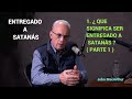 ¿que significa ser entregado a satanÁs parte 1 john macarthur