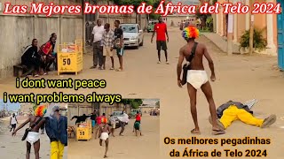 Meyores broma na África 2024/Pegadinha de Telo 2024/i dont want peace iwant prob