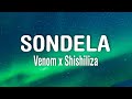Venom x Shishiliza - Sondela (Lyrics) Feat. Raspy, Blxckie, Tshego & Riky Rick