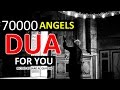 The 70000 Angels Pray For You ᴴᴰ - Powerful Dua Must Listen Every Day!!