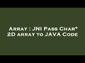 Array : JNI Pass Char* 2D array to JAVA Code