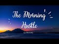 The Morning Hustle | Lyrics