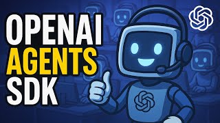 OpenAI Agents SDK Tutorial (FULL SERIES)