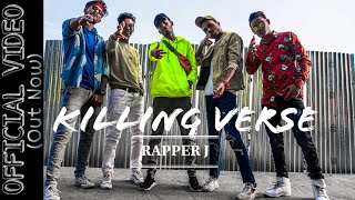 KILLING VERSE -  RAPPER J (OFFICIAL VIDEO)