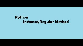 Python regular/instance method | Python Tutorials for beginners Hindi|#python#pythontutorial#method