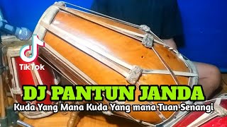 DJ PANTUN JANDA Koplo - Kuda Yang Mana Tuan Senangi Viral Tiktok COVER Kendang Rampak!!!