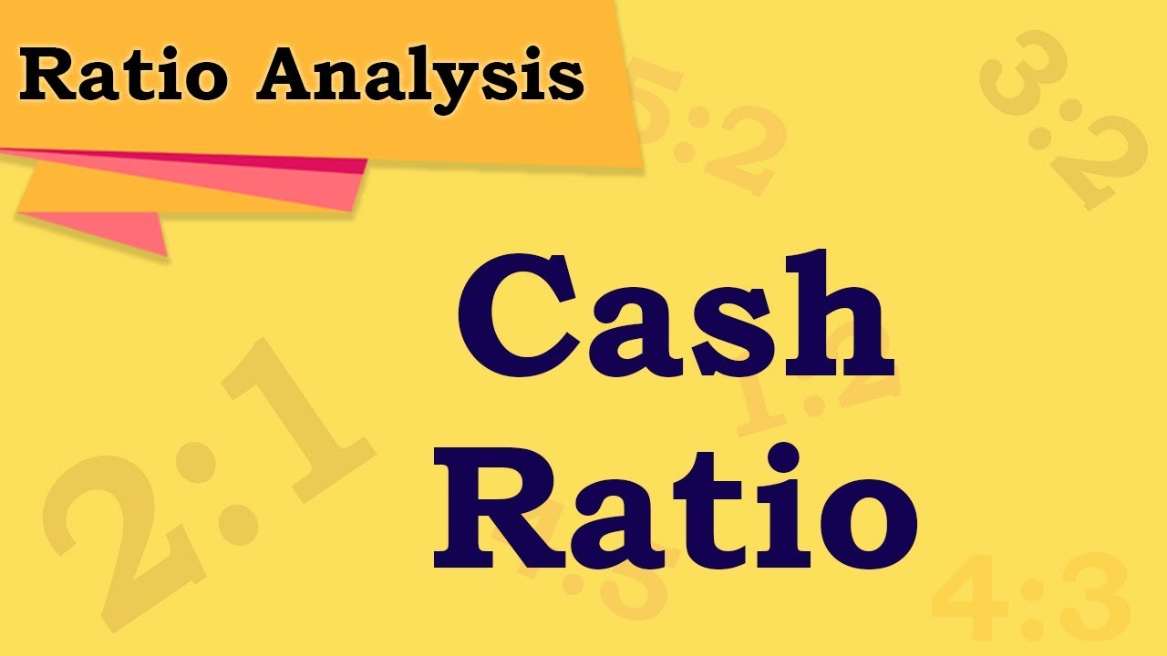 Cash Ratio | Formula, Example, Analysis | Ratio Analysis | Letstute ...