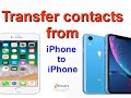 How to transfer contacts from iPhone to iPhone