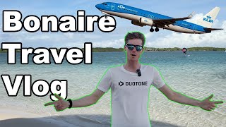 Bonaire Travel Vlog | How we got to WINDSURF PARADISE 🔥