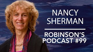 Nancy Sherman: Stoicism, Military Ethics, and War | Robinson's Podcast #99