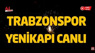 Yenikapı Canlı - Trabzonspor şampiyonluk kutlaması