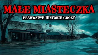 2 Godziny Prawdziwych Historii Grozy z Małych Miasteczek (Kompilacja) - Przerażające Opowieści