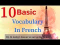 Learn French | Lesson 4 | 10 Basic vocabulary in French | Pronunciation in French.
