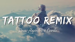 Rauw Alejandro & Camilo - Tattoo Remix (Lyrics/Letra)