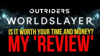 Is Worldslayer worth your time and money | Outriders Worldslayer Review