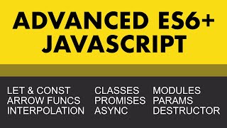 Advanced Javascript (ES6+) | Learn Web Development Now