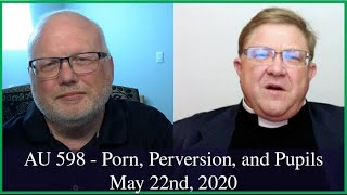 Anglican Unscripted 598 - Porn, Perversion, and Pupils