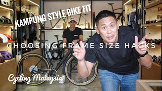 Kampung Style Bike Fit Hacks. How to choose bike frame size.