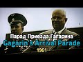 [1961] Soviet Parade/Demonstration for Gagarin's Arrival in the Red Square | Парад Приезда Гагарина