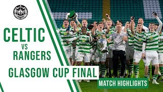 🍀 Highlights: The Bhoys win the Glasgow Cup in dramatic fashion | Celtic 3-2 Rangers