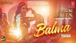 Balma (Teaser) Jaggu Ki Lalten | Mamta Sharma, Divyakumar | Namrita Malla,Neeraj Gupta, Vipin Kapoor