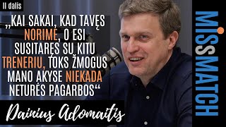 Darbas „Ryte“ – kliūtis „Žalgiriui“? | Neišnaudota perspektyva Vilniuje – Adomaitis MISsMATCH II d.