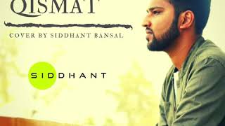 Mann Bharrya | Qismat Mashup by Siddhant Bansal