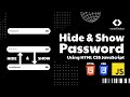 Hide and Show Password Using HTML CSS JavaScript | Password Toggle with JavaScript