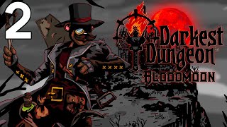 Baer Plays Darkest Dungeon: Bloodmoon (Ep. 2)