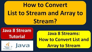 How to Convert List to Stream and Array to Stream? | Java 8 Streams | Streams in Java 8