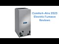 HvacRepairGuy 2023 Comfort-Aire Brand Electric Furnace Reviews