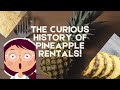 History of pineapples| Pineapple used to be rented| Pineapple story | Facts about pineapple