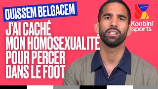 Ouissem Belgacem : j'ai dû cacher mon homosexualité pour percer dans le foot l Speech l Konbini