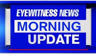 Eyewitness News Morning Update