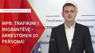 MPB: Trafikimi i migrantëve – arrestohen 10 persona! | Klan Macedonia