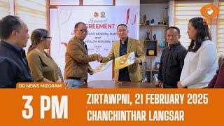 DD News Mizoram Chanchinthar Langsar | 21 February 2025 | 3:00 PM