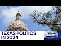 Texas politics in 2024: What will make the headlines? | FOX 7 Austin