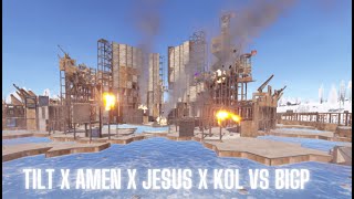 Tilt x Amen x Jesus x Kol vs Bigp | Au vital 10x