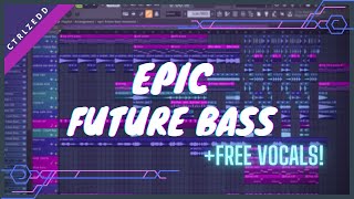 [FREE FLP] Epic Future Bass with FREE Vocals! | FL Studio 20