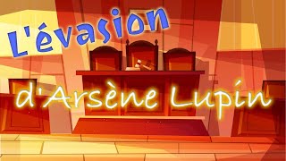 Livre audio : L'évasion d'Arsène Lupin, Maurice Leblanc