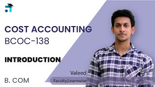 Cost Accounting Introduction | BCOC-138 | IGNOU Classes Malayalam | Learnwise