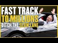 Fast Track to Millions: Ditch the Slow Lane!