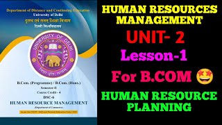 HUMAN RESOURCE MANAGEMENT [UNIT-2] [Lesson-1] HUMAN RESOURCE PLANNING ||DU SOL|NCWEB|IGNOU|REGULAR