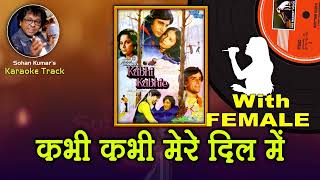 Kabhi Kabhie Mere Dil Mein For MALE Karaoke Track With Hindi Lyrics By Sohan Kumar